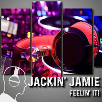 Feelin It! by Jackin Jamie
