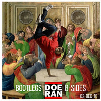 Bootlegs &amp; B-Sides [02-Dec-2018] by Doe-Ran