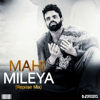 Mahi Mileya (Reprise Mix) DJ Upendra RaX by  Upendra RaX