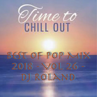 Best Of Pop Mix 2018 - Vol 26 - Dj Roland by Dj Roland