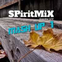 SPiritMiX.nov.2018.mashup.1 by SPirit