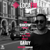 The Showroom Ibiza By Escribano - Final Chapter Season 2 - DJ Gariy [05 - 10 - 2018] - Loca FM Ibiza by Escribano