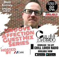Groove Affection Guest Mix Series Vol. 47 by Chill Lover Radio ✅ | Network