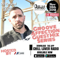 Groove Affection Guest Mix Series Vol. 50 by Chill Lover Radio ✅ | Network