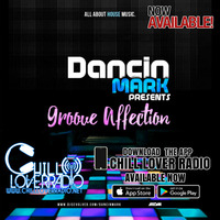 Groove Affection Radio Show E066 by Chill Lover Radio ✅ | Network