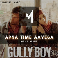 Apna Time Aayega - Gully Boy Remix by IKAMIZE