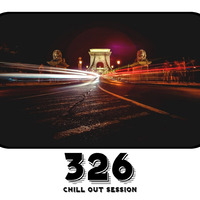Zoltan Biro - Chill Out Session 326 by Zoltan Biro