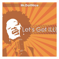 Let's get ILL! by DJipC aka Mr.DIN