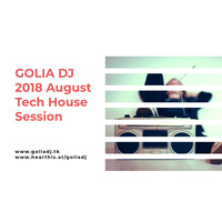 golia dj 2018 august tech by GOLIA DJ