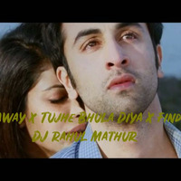 DJ Rahul Mathur - Heartaway X Tujhe bhula Diya X Find A Way by DJ Rahul Mathur