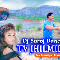 Tv Jhilmilala Umakant Barik Sambalpuri Dj Saroj Dance Mix by Dj Saroj From Orissa