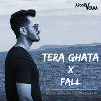 TERA GHATA X FALL - APOORV VERMA 2018 INDIE DANCE MASHUP by Apoorv Verma