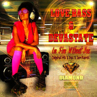01. Love Bass &amp; Devastate - Im Fine Without You (CLIP) by Diamond Dubz
