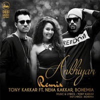 Tony Kakkar & Neha Kakkar & Bohemia - Akhiyan Unplugged (Chillout Remix) by Saahil