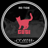 Re-Tide - The Break Is A Delight (Re-Grooved Mix) by Rom Guti