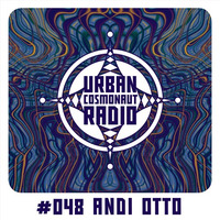 UCR #048 by Andi Otto by Urban Cosmonaut Radio