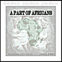 A PART OF AFRICANS! (DJ-Set) by PaulPan aka DIFF