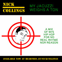 My Jacuzzi Weighs A Ton - Mixed by Nick Collings by Nick Collings
