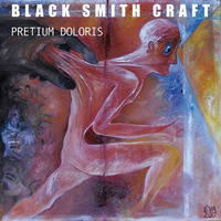 Black Smith Craft - Pretium Doloris by Tyler Smith