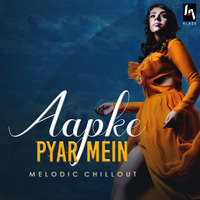 Aapke Pyar Mein (Melodic Mashup) by Dj BLAZE