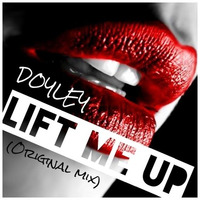 Lift Me Up by DOYLEY