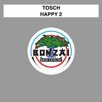 Tosch - Happy 2 (Best of Trance 2007/2008/BonzaiMusic) by Tosch