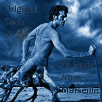 ORIGINAL TECH # 45 DJ PADY DE MARSEILLE by dj pady de marseille