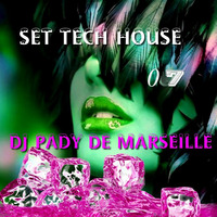 TECH HOUSE # 07 DJ PADY DE MARSEILLE by dj pady de marseille