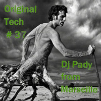ORIGINAL TECH # 37 DJ PADY DE MARSEILLE  by dj pady de marseille