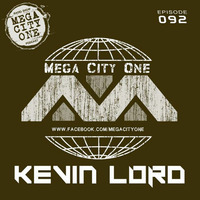 NO.92 MEGACITYONE KEVIN LORD by MEGACITYONE RADIO SHOW