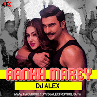 AANKH MAREY (REMIX) - DJ ALEX by Dj Alex