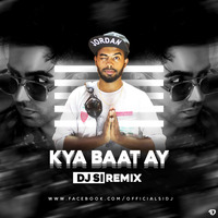 Kya Baat Ay - (Remix) - DJ SI by DJ SI
