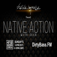 dEEb @ Native Action Hosted By @NativeImuplse @DirtyBassFM (8-12-2018) by  NOWΛ