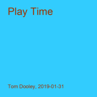Play Time by Tom Dooley