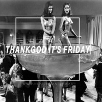 Thank God It's Friday 04.01.2019 by HaaS
