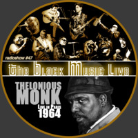 The Black Music Live #47 - THELONIOUS MONK (jan. 2019) by Black to the Music
