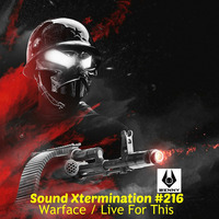 Benny - Sound Xtermination #216 (Warface / Live For This) by Benny