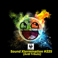 Benny - Sound Xtermination #225 (Avi8 Tribute) by Benny