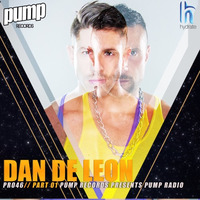PR046 :: DAN DE LEON :: THE ACTION PARTY CHICAGO (PART 1) &lt;&lt; FREE DOWNLOAD by Dan De Leon presents PUMP Radio