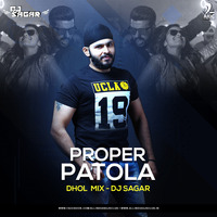 Proper Patola (Dhol Mix) - DJ Sagar by AIDC