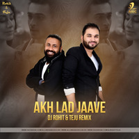 Akh Lad Jaave (Remix) - DJ Rohit &amp; Teju by AIDC