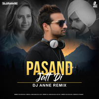 Pasand Jatt Di (Remix) - DJ Anne by AIDC