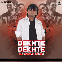 Dekhte Dekhte (Remix) - DJ Maulik by AIDC