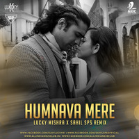 Humnava Mere (Remix) - Jubin Nautiyal - Lucky Mishra X Sahil Sps by AIDC