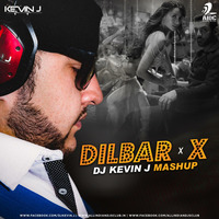 Dilbar Vs X (Mashup) - DJ Kevin J by AIDC
