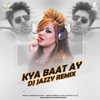 Kya Baat Ay (Remix) - DJ Jazzy by AIDC