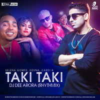 Taki Taki (Rhythmix) - DJ Dee Arora by AIDC