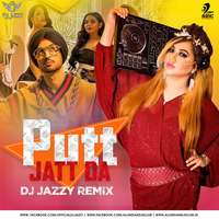 Putt Jatt Da (Remix) - DJ Jazzy by AIDC