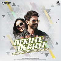 Dekhte Dekhte (Tropical House Remix) - DJ MRA by AIDC