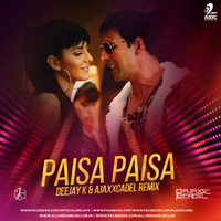 Paisa Paisa (Remix) - Deejay K &amp; Ajaxxcadel by AIDC